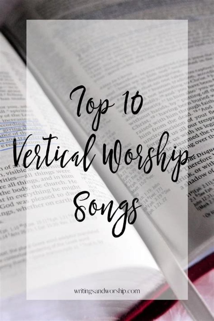 Most Popular Vertical Worship Songs