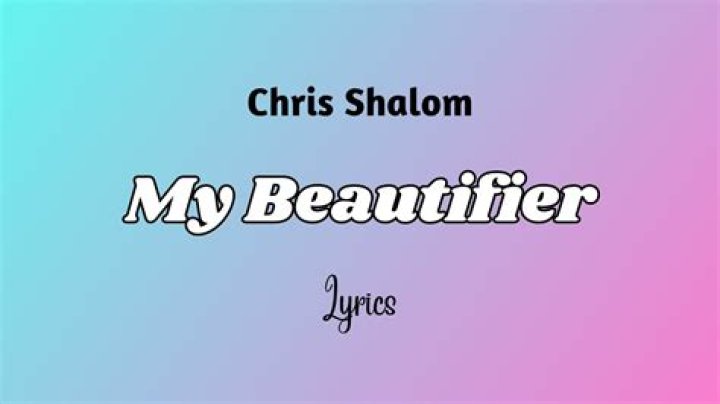 My beautifier (song) lyrics