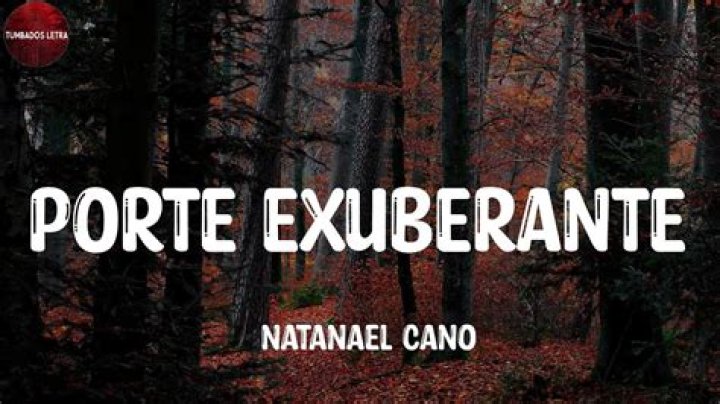 Natanael Cano Porte Exuberante Lyrics English Translation