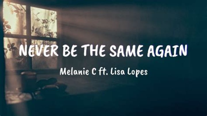 Never be the same again lyrics