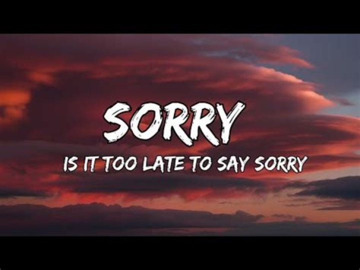 Never too late to say sorry lyrics
