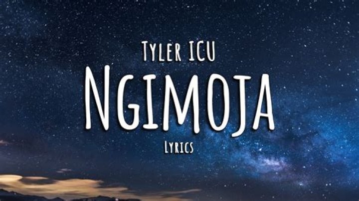 Ngimoja by tyler icu lyrics
