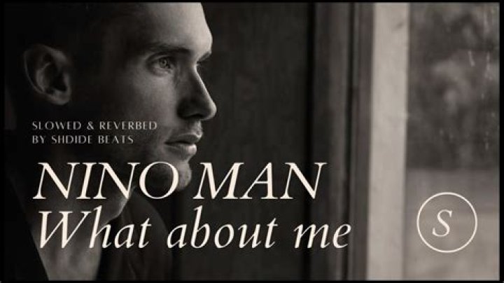 Nino man what about me lyrics