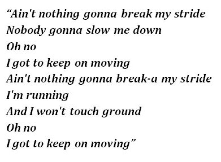 Nobody is going to break my stride lyrics