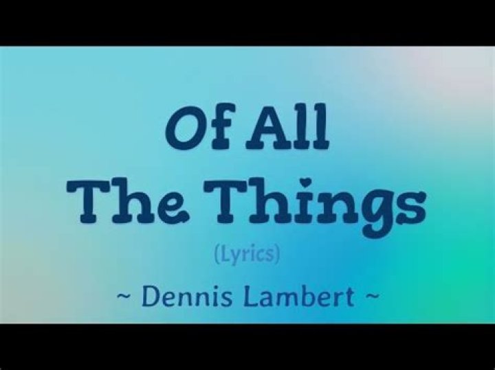 Of all the things lyrics lyrics