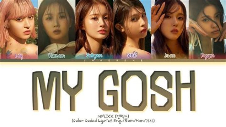 Oh my goodness oh my gosh lyrics