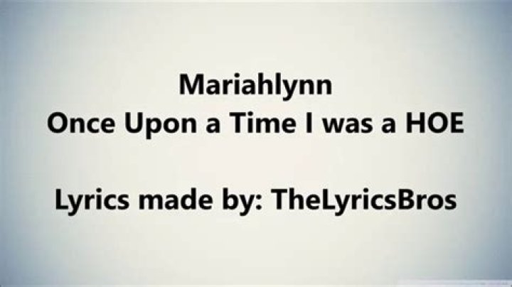 Once upon a long ago i was a hoe lyrics
