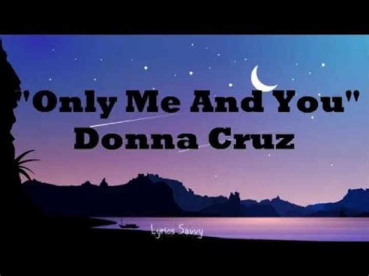Only me and you donna cruz lyrics