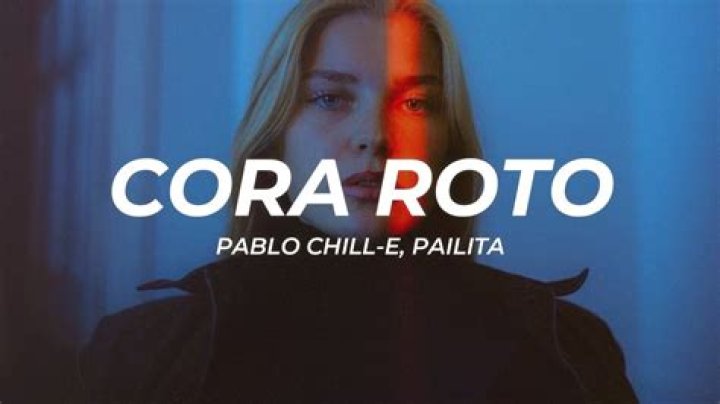 Pablo Chill-E Cora Roto Lyrics English Translation