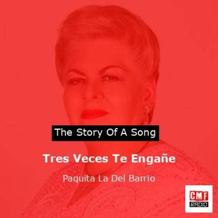 PAQUITA LA DEL BARRIO Tres Veces Te Engañe Lyrics English Translation
