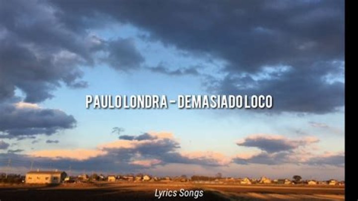 Paulo Londra Demasiado Loco Lyrics English Translation