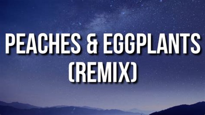Peaches and eggplants remix latto lyrics