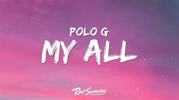 Polo g my all lyrics