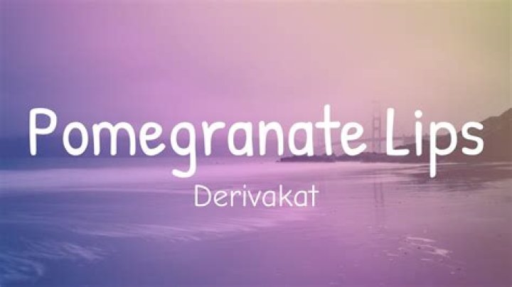 Pomegranate lips lyrics