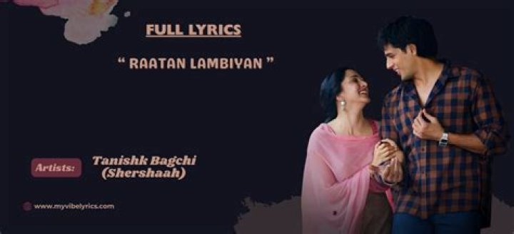 Raatan lambiyan lambiyan raatan lyrics