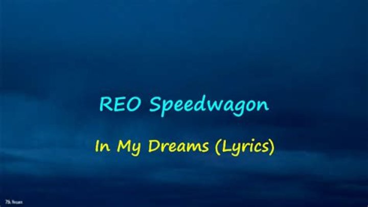 Reo speedwagon in my dreams lyrics
