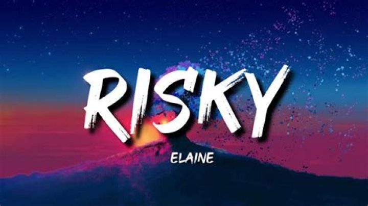 Risky elaine lyrics