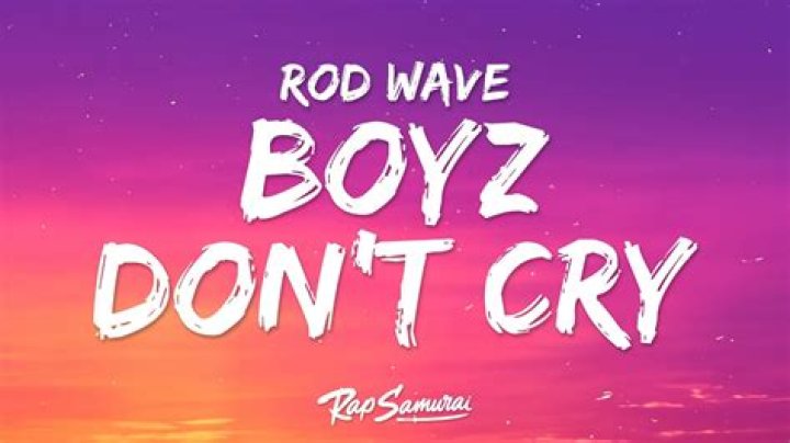 Rod wave – boys don’t cry lyrics