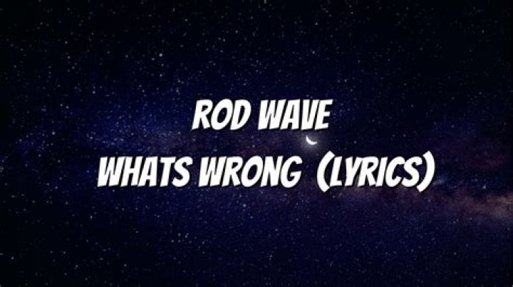Rod wave whats wrong clean lyrics lyrics