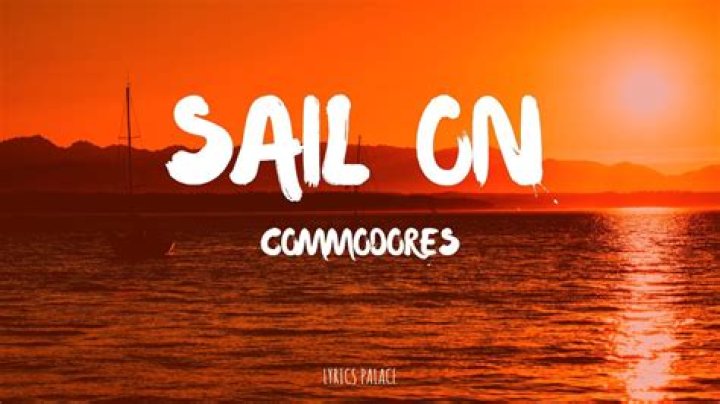 Sail on by lyrics