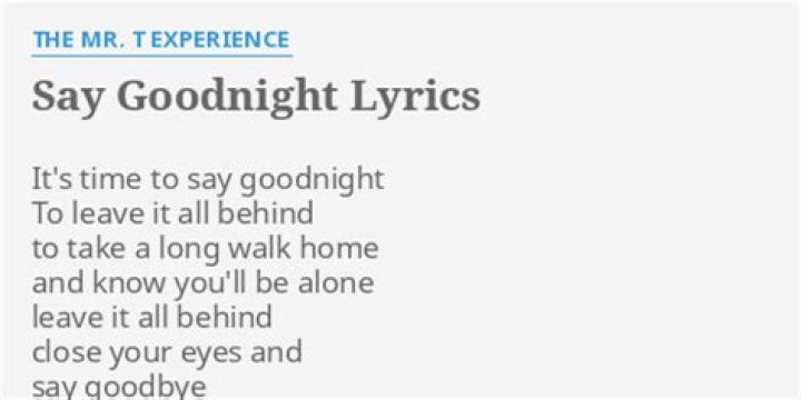 Say goodnight lyrics