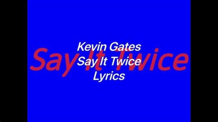 Say it twice lyrics