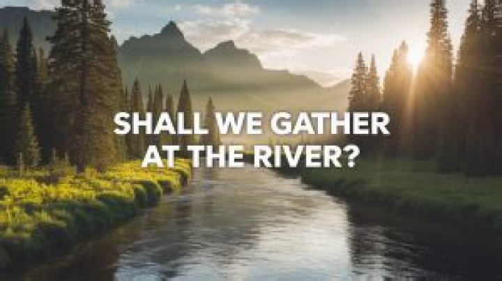 Shall we gather at the river lyrics