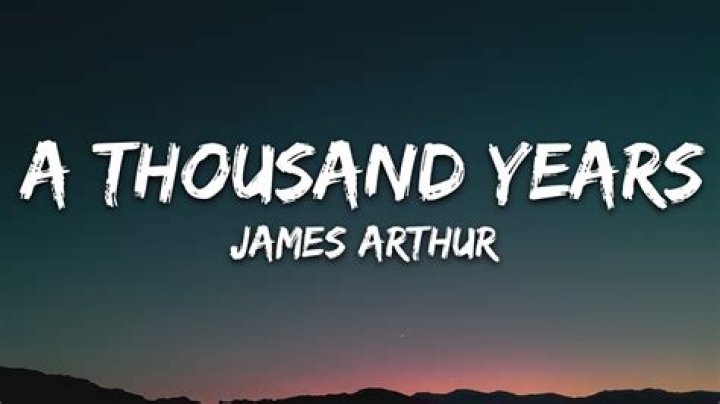 Significado de A Thousand Years por James Arthur