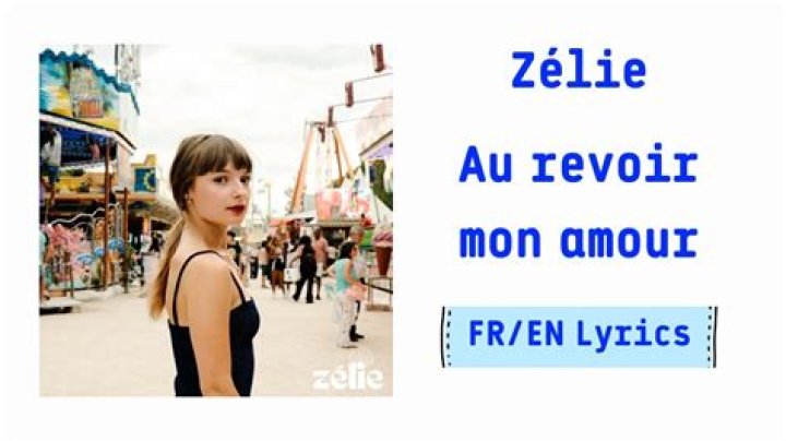 Significado de Au revoir mon amour de Zélie