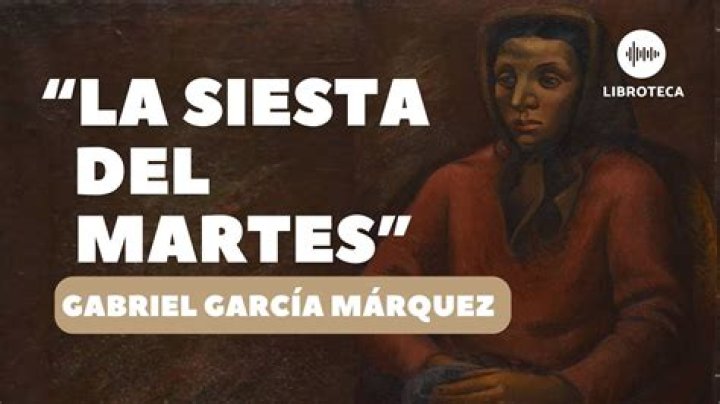 Significado de La Siesta del Martes de Gabriel García Márquez