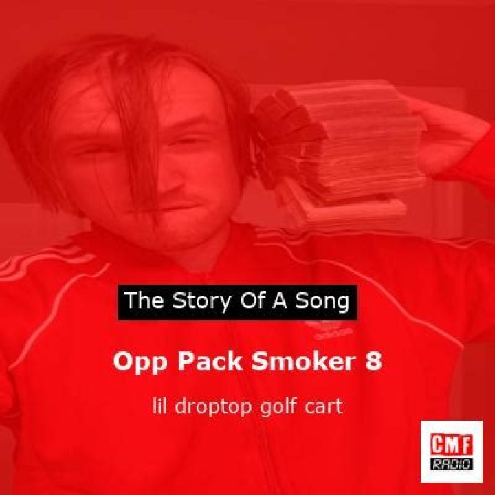 Significado de Opp Pack Smoker 8 por Lil Droptop Golf Cart