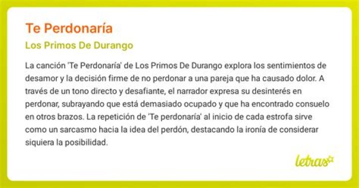 Significado de Te perdonaria de Los Primos De Durango