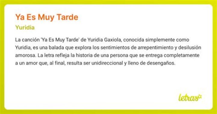 Significado de Ya Es Muy Tarde de Yuridia