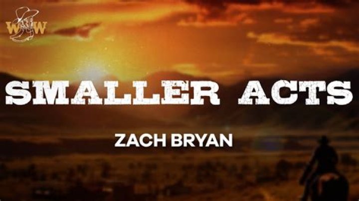 Smaller acts zach bryan lyrics
