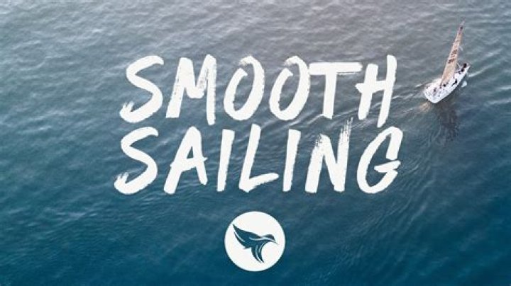 Smooth smooth sailing lyrics