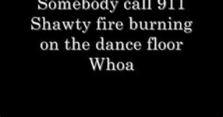 Somebody call 911 shorty dancing on the dance floor lyrics