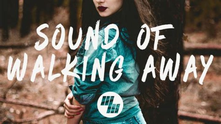 Sound of walking away lyrics