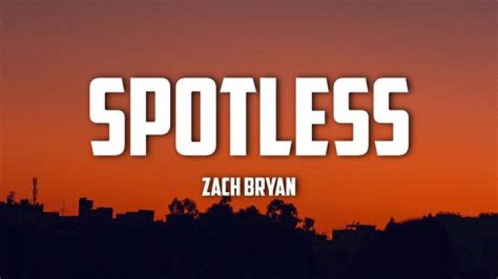Spotless zach bryan lyrics