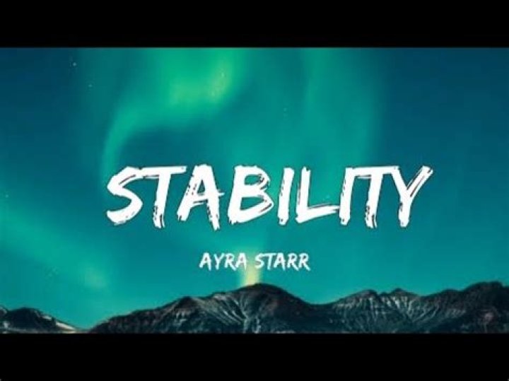 Stability by ayra starr full lyrics lyrics