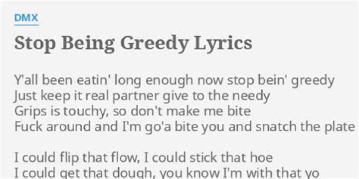 Stop being greedy lyrics