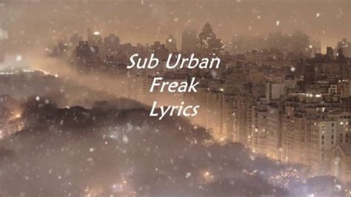Sub urban freak lyrics