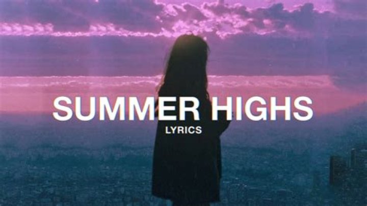 Summer highs lyrics