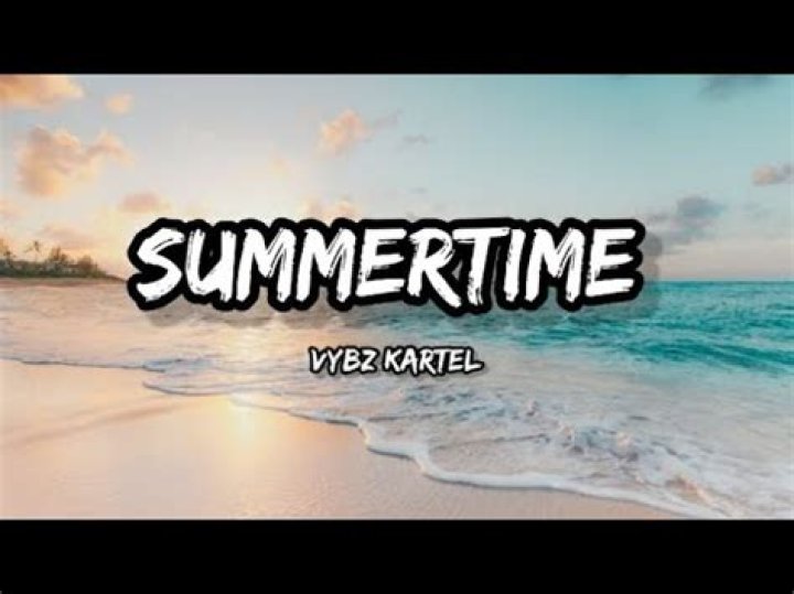 Summertime vybz lyrics