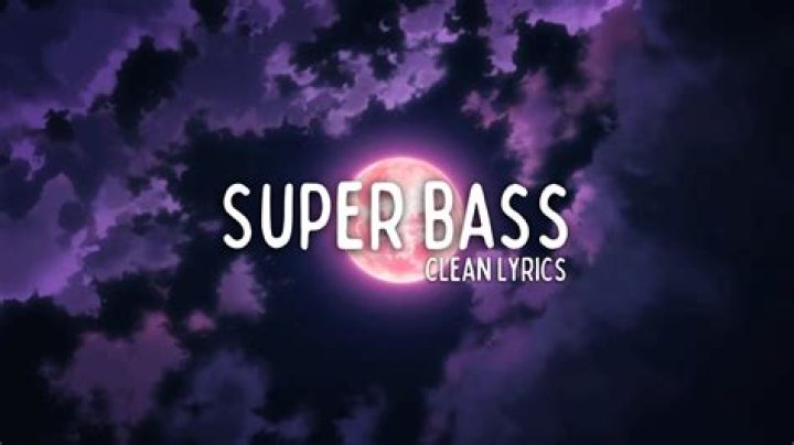 Superbass clean lyrics lyrics