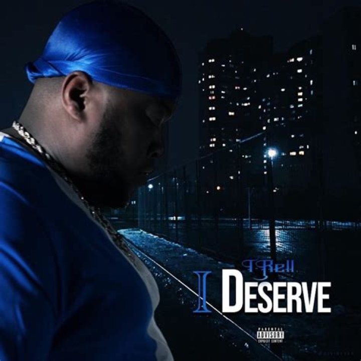 T rell i deserve lyrics