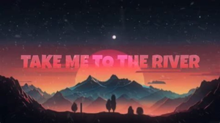 Take me to the river on a lonely night lyrics