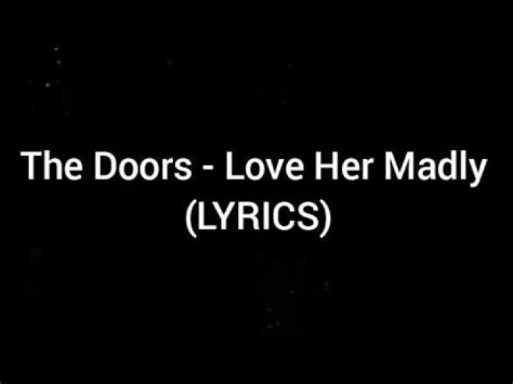 The Doors Love Her Madly Lyrics English Translation