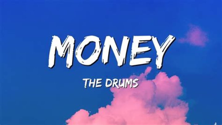The Drums – Money Lyrics