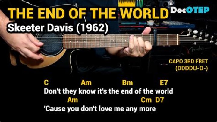 THE END OF THE WORLD CHORDS by Skeeter Davis