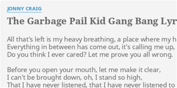 The garbage pail kid gang bang lyrics